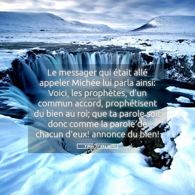 Picture 05 - 1 Rois 22:13 LSG - Le messager qui était allé appeler Michée lui - Bible Verse Picture