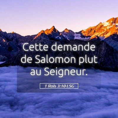 Picture 05 - 1 Rois 3:10 LSG - Cette demande de Salomon plut au - Bible Verse Picture