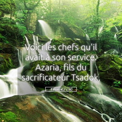 Picture 05 - 1 Rois 4:2 LSG - Voici les chefs qu'il avait à son service. - Bible Verse Picture