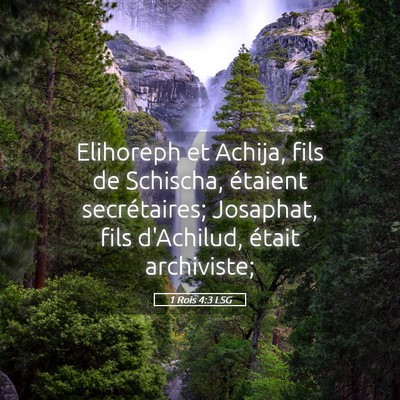 Picture 05 - 1 Rois 4:3 LSG - Elihoreph et Achija, fils de Schischa, étaient - Bible Verse Picture
