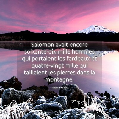 Picture 05 - 1 Rois 5:15 LSG - Salomon avait encore soixante-dix mille hommes - Bible Verse Picture