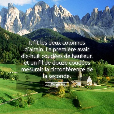 Picture 05 - 1 Rois 7:15 LSG - Il fit les deux colonnes d'airain. La première - Bible Verse Picture