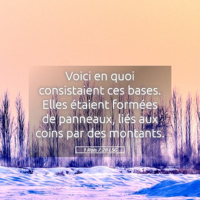 Picture 05 - 1 Rois 7:28 LSG - Voici en quoi consistaient ces bases. Elles - Bible Verse Picture