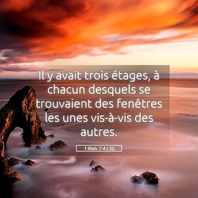 Picture 05 - 1 Rois 7:4 LSG - Il y avait trois étages, à chacun desquels se - Bible Verse Picture