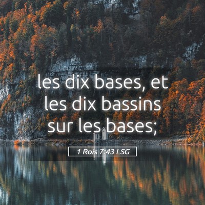 Picture 05 - 1 Rois 7:43 LSG - les dix bases, et les dix bassins sur les - Bible Verse Picture