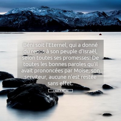 Picture 05 - 1 Rois 8:56 LSG - Béni soit l'Eternel, qui a donné du repos à - Bible Verse Picture