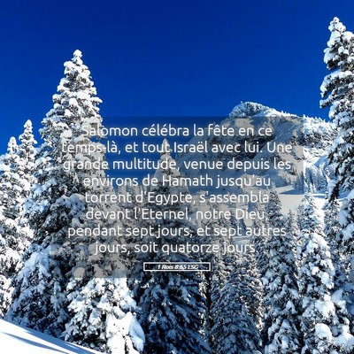 Picture 05 - 1 Rois 8:65 LSG - Salomon célébra la fête en ce temps-là, et - Bible Verse Picture