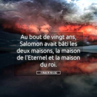 Picture 05 - 1 Rois 9:10 LSG - Au bout de vingt ans, Salomon avait bâti les - Bible Verse Picture