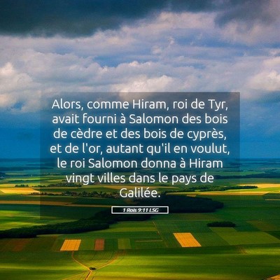Picture 05 - 1 Rois 9:11 LSG - Alors, comme Hiram, roi de Tyr, avait fourni à - Bible Verse Picture