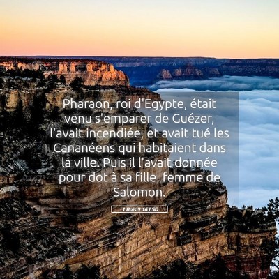 Picture 05 - 1 Rois 9:16 LSG - Pharaon, roi d'Egypte, était venu s'emparer de - Bible Verse Picture