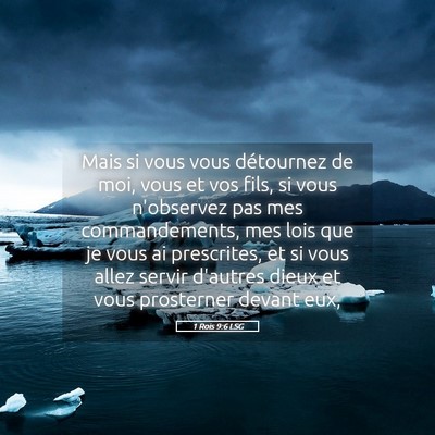 Picture 05 - 1 Rois 9:6 LSG - Mais si vous vous détournez de moi, vous et vos - Bible Verse Picture