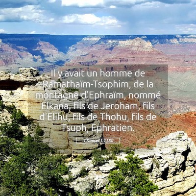 Picture 05 - 1 Samuel 1:1 LSG - Il y avait un homme de Ramathaïm-Tsophim, de la - Bible Verse Picture