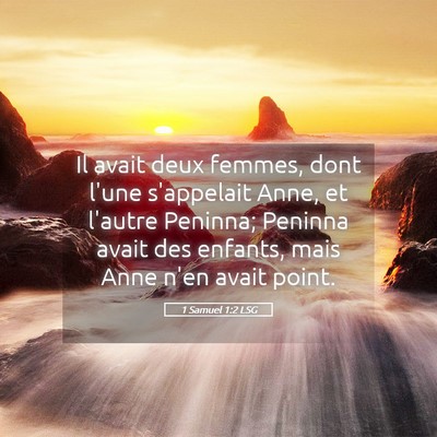 Picture 05 - 1 Samuel 1:2 LSG - Il avait deux femmes, dont l'une s'appelait Anne, - Bible Verse Picture