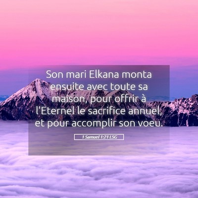 Picture 05 - 1 Samuel 1:21 LSG - Son mari Elkana monta ensuite avec toute sa - Bible Verse Picture