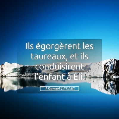 Picture 05 - 1 Samuel 1:25 LSG - Ils égorgèrent les taureaux, et ils - Bible Verse Picture