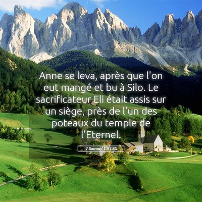 Picture 05 - 1 Samuel 1:9 LSG - Anne se leva, après que l'on eut mangé et bu à - Bible Verse Picture