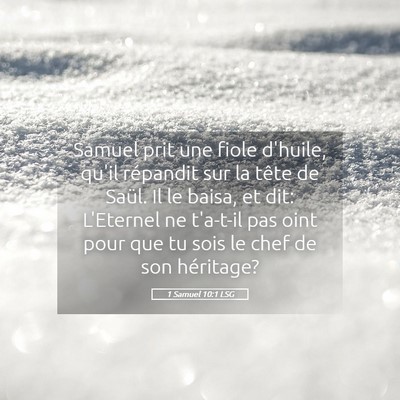 Picture 05 - 1 Samuel 10:1 LSG - Samuel prit une fiole d'huile, qu'il répandit - Bible Verse Picture