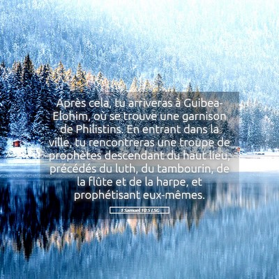 Picture 05 - 1 Samuel 10:5 LSG - Après cela, tu arriveras à Guibea-Elohim, où - Bible Verse Picture