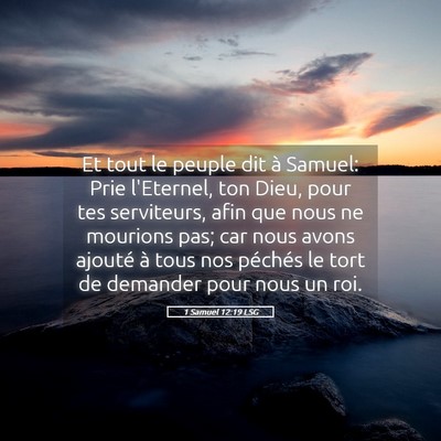 Picture 05 - 1 Samuel 12:19 LSG - Et tout le peuple dit à Samuel: Prie l'Eternel, - Bible Verse Picture
