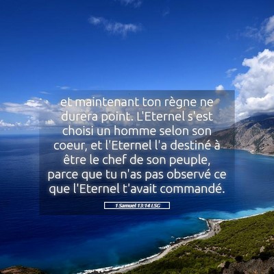 Picture 05 - 1 Samuel 13:14 LSG - et maintenant ton règne ne durera point. - Bible Verse Picture