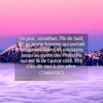 Picture 05 - 1 Samuel 14:1 LSG - Un jour, Jonathan, fils de Saül, dit au jeune - Bible Verse Picture