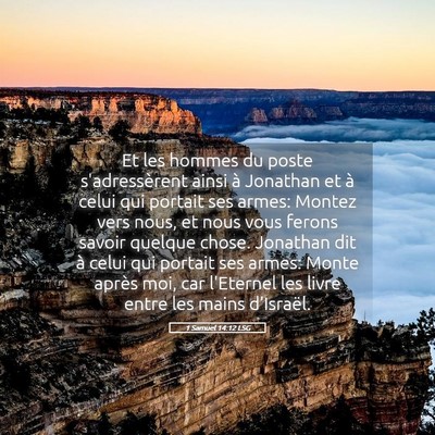 Picture 05 - 1 Samuel 14:12 LSG - Et les hommes du poste s'adressèrent ainsi à - Bible Verse Picture