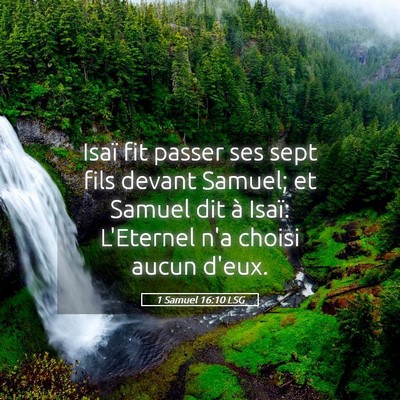 Picture 05 - 1 Samuel 16:10 LSG - Isaï fit passer ses sept fils devant Samuel; et - Bible Verse Picture