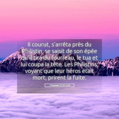 Picture 05 - 1 Samuel 17:51 LSG - Il courut, s'arrêta près du Philistin, se - Bible Verse Picture