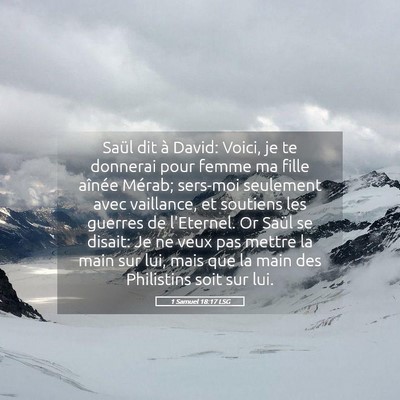 Picture 05 - 1 Samuel 18:17 LSG - Saül dit à David: Voici, je te donnerai pour - Bible Verse Picture
