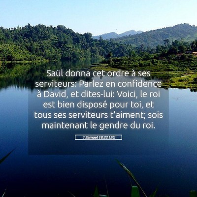 Picture 05 - 1 Samuel 18:22 LSG - Saül donna cet ordre à ses serviteurs: Parlez - Bible Verse Picture