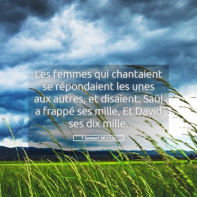 Picture 05 - 1 Samuel 18:7 LSG - Les femmes qui chantaient se répondaient les - Bible Verse Picture