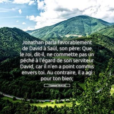 Picture 05 - 1 Samuel 19:4 LSG - Jonathan parla favorablement de David à Saül, - Bible Verse Picture