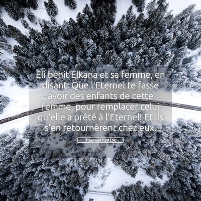 Picture 05 - 1 Samuel 2:20 LSG - Eli bénit Elkana et sa femme, en disant: Que - Bible Verse Picture