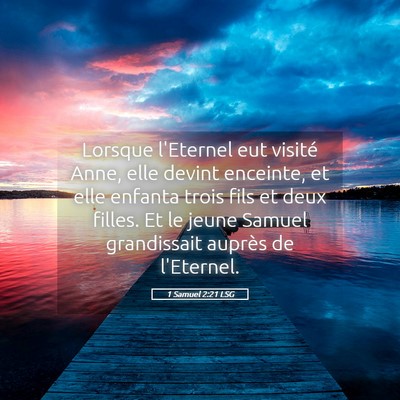 Picture 05 - 1 Samuel 2:21 LSG - Lorsque l'Eternel eut visité Anne, elle devint - Bible Verse Picture