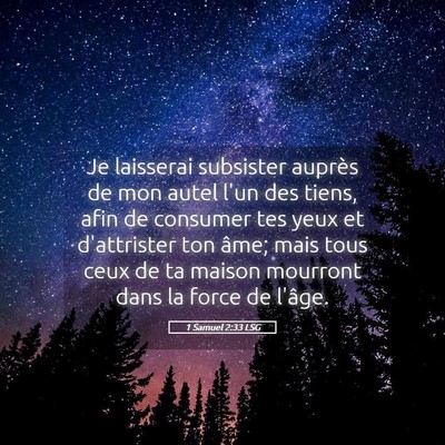 Picture 05 - 1 Samuel 2:33 LSG - Je laisserai subsister auprès de mon autel l'un - Bible Verse Picture