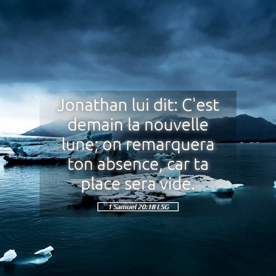 Picture 05 - 1 Samuel 20:18 LSG - Jonathan lui dit: C'est demain la nouvelle lune; - Bible Verse Picture