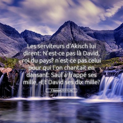Picture 05 - 1 Samuel 21:11 LSG - Les serviteurs d'Akisch lui dirent: N'est-ce pas - Bible Verse Picture