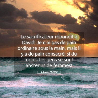 Picture 05 - 1 Samuel 21:4 LSG - Le sacrificateur répondit à David: Je n'ai pas - Bible Verse Picture
