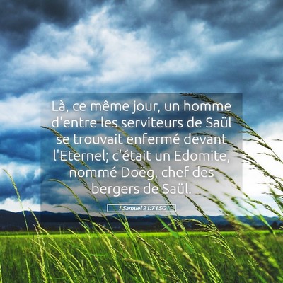 Picture 05 - 1 Samuel 21:7 LSG - Là, ce même jour, un homme d'entre les - Bible Verse Picture