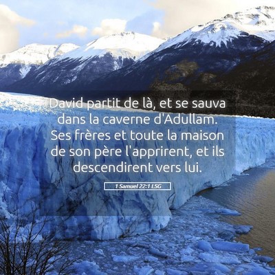 Picture 05 - 1 Samuel 22:1 LSG - David partit de là, et se sauva dans la caverne - Bible Verse Picture