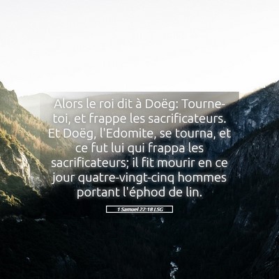 Picture 05 - 1 Samuel 22:18 LSG - Alors le roi dit à Doëg: Tourne-toi, et frappe - Bible Verse Picture