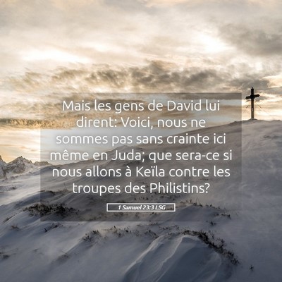 Picture 05 - 1 Samuel 23:3 LSG - Mais les gens de David lui dirent: Voici, nous ne - Bible Verse Picture