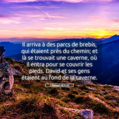 Picture 05 - 1 Samuel 24:3 LSG - Il arriva à des parcs de brebis, qui étaient - Bible Verse Picture