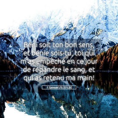 Picture 05 - 1 Samuel 25:33 LSG - Béni soit ton bon sens, et bénie sois-tu, toi - Bible Verse Picture