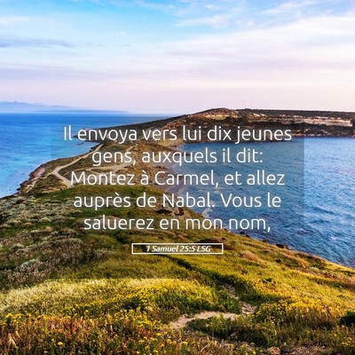 Picture 05 - 1 Samuel 25:5 LSG - Il envoya vers lui dix jeunes gens, auxquels il - Bible Verse Picture