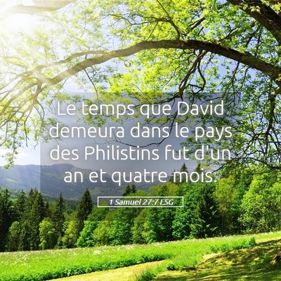 Picture 05 - 1 Samuel 27:7 LSG - Le temps que David demeura dans le pays des - Bible Verse Picture