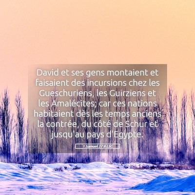 Picture 05 - 1 Samuel 27:8 LSG - David et ses gens montaient et faisaient des - Bible Verse Picture