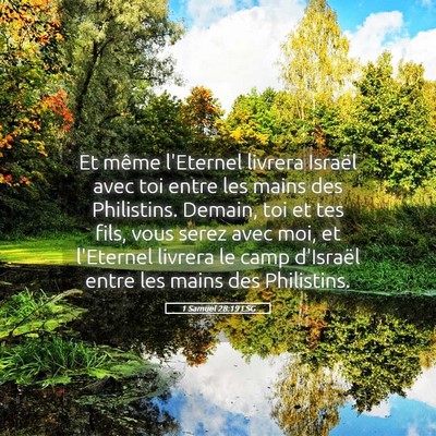Picture 05 - 1 Samuel 28:19 LSG - Et même l'Eternel livrera Israël avec toi entre - Bible Verse Picture