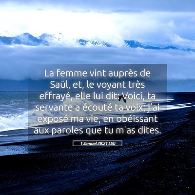 Picture 05 - 1 Samuel 28:21 LSG - La femme vint auprès de Saül, et, le voyant - Bible Verse Picture