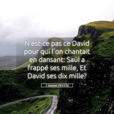Picture 05 - 1 Samuel 29:5 LSG - N'est-ce pas ce David pour qui l'on chantait en - Bible Verse Picture